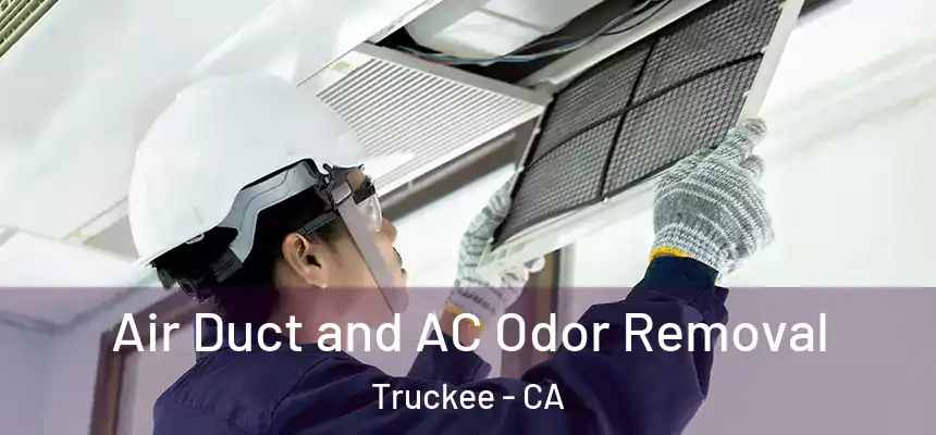  Air Duct and AC Odor Removal Truckee - CA