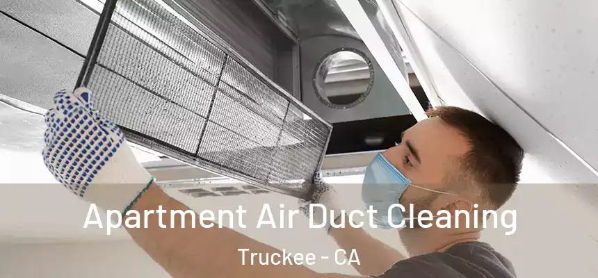 Apartment Air Duct Cleaning Truckee - CA