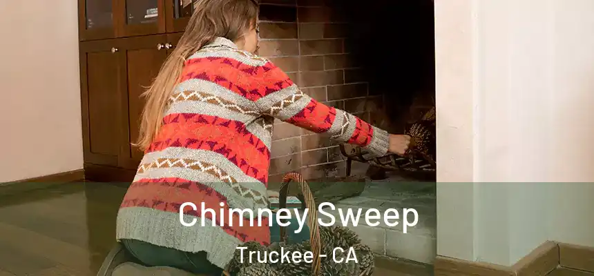 Chimney Sweep Truckee - CA
