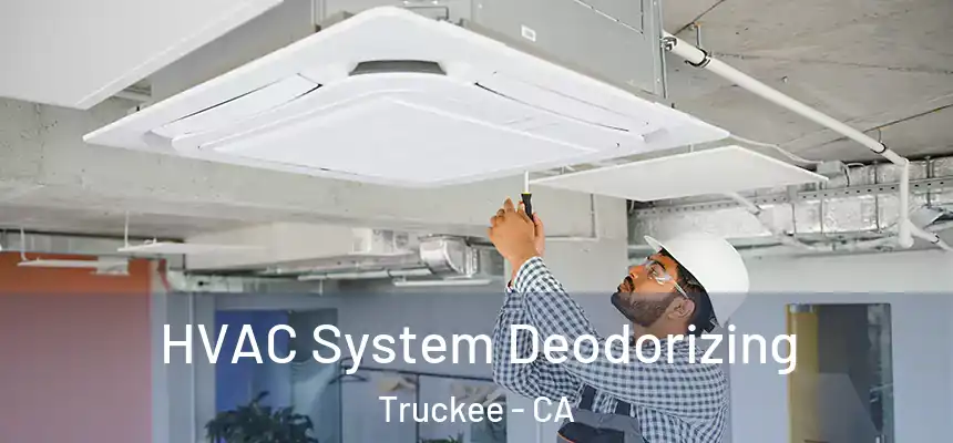  HVAC System Deodorizing Truckee - CA